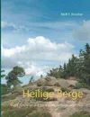 Heilige Berge - Wolf E. Matzker