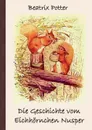 Die Geschichte vom Eichhornchen Nusper. Frei ubersetzt von Luisa Rose - Beatrix Potter