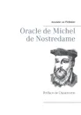 Oracle de Michel de Nostredame - Chaulveron, Anatole Le Pelletier