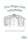 Die Wege des Labyrinths - Maz Bour