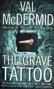 The Grave Tattoo - Val McDermid