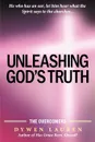 Unleashing God's Truth. The Overcomers - Dywen Lauren