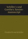 Schiller's und Goethe's Xenien-manuscript - Friedrich von Schiller