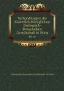 Verhandlungen der Kaiserlich-Koniglichen Zoologisch-Botanischen Gesellschaft in Wien. Bd. 43 - Zoologisch-Botanische Gesellschaft in Wien