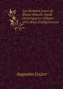 Les derniers jours de Blaise Pascal; etude historique et critique avec deux similigravures - Augustin Gazier