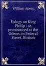 Eulogy on King Philip : as pronounced at the Odeon, in Federal Street, Boston - William Apess