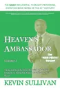 HEAVEN'S AMBASSADOR. Volume 3 - Kevin Sullivan