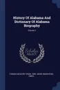 History Of Alabama And Dictionary Of Alabama Biography; Volume 2 - Thomas McAdory Owen