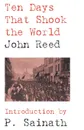 Ten Days that Shook the World - John Reed, P. Sainath