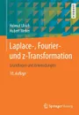 Laplace-, Fourier- und z-Transformation. Grundlagen und Anwendungen - Helmut Ulrich, Hubert Weber