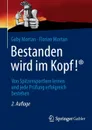 Bestanden wird im Kopf!. Von Spitzensportlern lernen und jede Prufung erfolgreich bestehen - Gaby Mortan, Florian Mortan