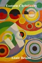 Esoteric Christianity - Annie Besant