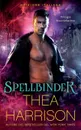 Spellbinder. Edizione Italiana - Thea Harrison, Laura Tanzini