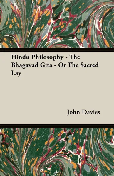 Обложка книги Hindu Philosophy - The Bhagavad Gita - Or The Sacred Lay, John Davies