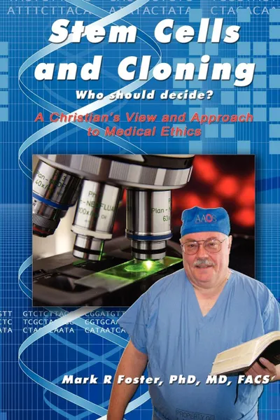 Обложка книги Stem Cells and Cloning. Who should decide?, Mark R. Foster
