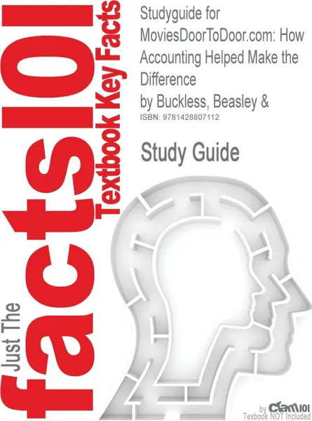 Обложка книги Studyguide for Moviesdoortodoor.com. How Accounting Helped Make the Difference by Buckless, Beasley &, ISBN 9780130610478, Cram101 Textbook Reviews