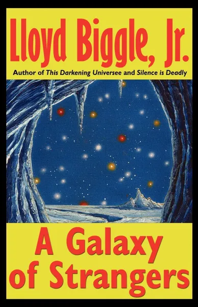 Обложка книги A Galaxy of Strangers, Lloyd Jr. Biggle