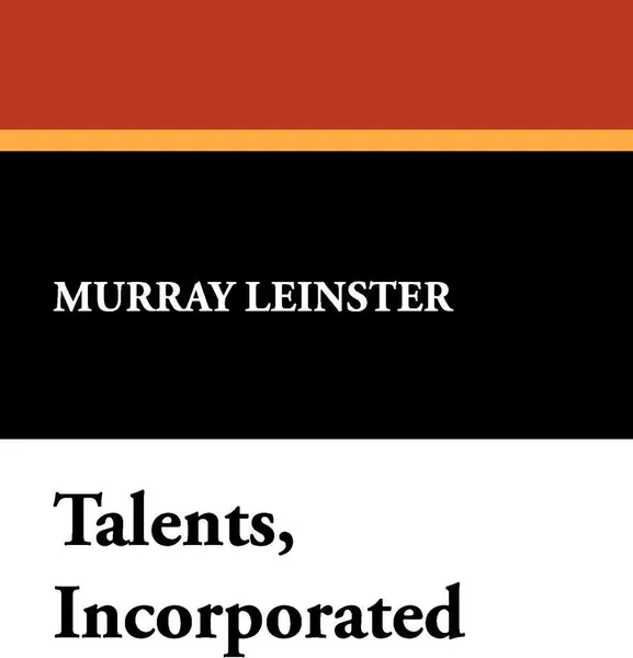 Обложка книги Talents, Incorporated, Murray Leinster