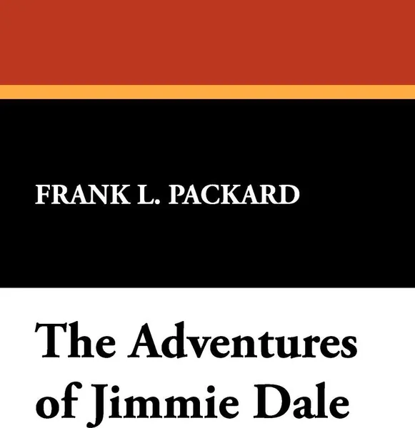 Обложка книги The Adventures of Jimmie Dale, Frank L. Packard