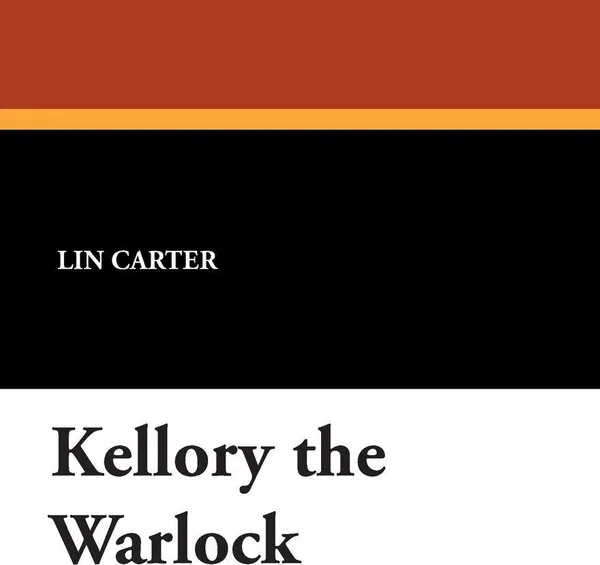 Обложка книги Kellory the Warlock, Lin Carter