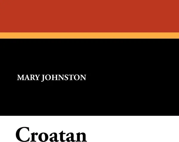 Обложка книги Croatan, Mary Johnston