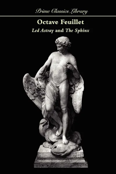 Обложка книги Led Astray and the Sphinx, Octave Feuillet