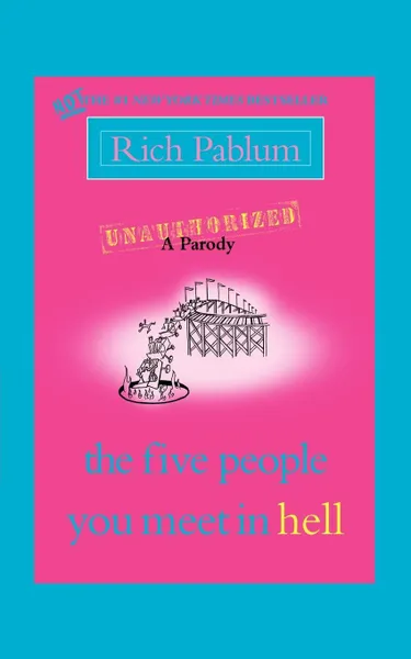 Обложка книги The Five People You Meet in Hell. An Unauthorized Parody, Rich Pablum