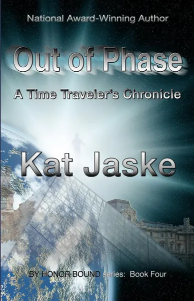 Обложка книги Out of Phase. A Time Traveler's Chronicle: Book Four of by Honor Bound, Kat Jaske