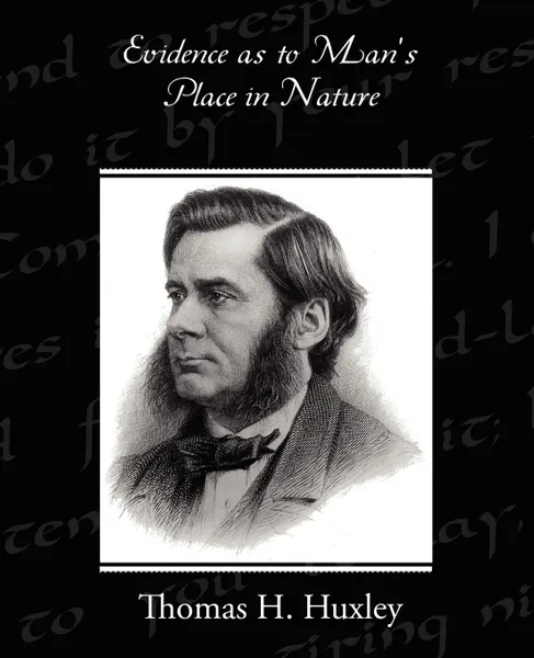 Обложка книги Evidence as to Man's Place in Nature, Thomas H. Huxley