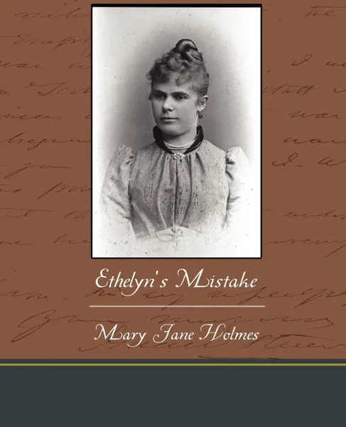 Обложка книги Ethelyn's Mistake, Mary Jane Holmes