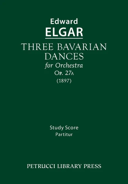 Обложка книги Three Bavarian Dances, Op.27a. Study score, Edward Elgar