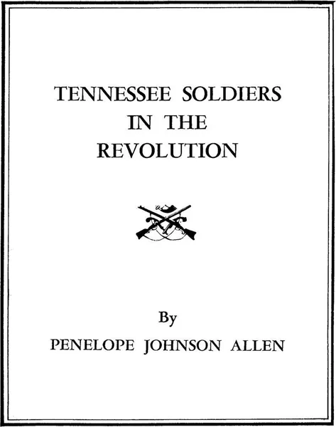 Обложка книги Tennessee Soldiers in the Revolution, Allen