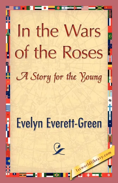 Обложка книги In the Wars of the Roses, Everett-Green Evelyn Everett-Green, Evelyn Everett-Green