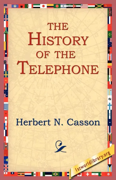 Обложка книги The History of the Telephone, Herbert N. Casson