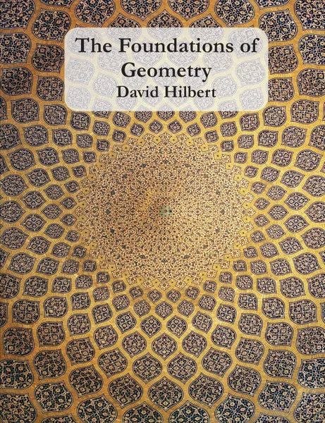 Обложка книги The Foundations of Geometry, David Hilbert