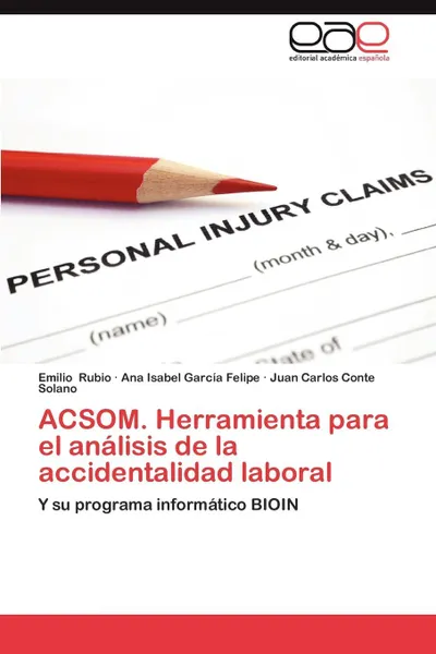 Обложка книги Acsom. Herramienta Para El Analisis de La Accidentalidad Laboral, Emilio Rubio, Ana Isabel Garc a. Felipe, Juan Carlos Conte Solano