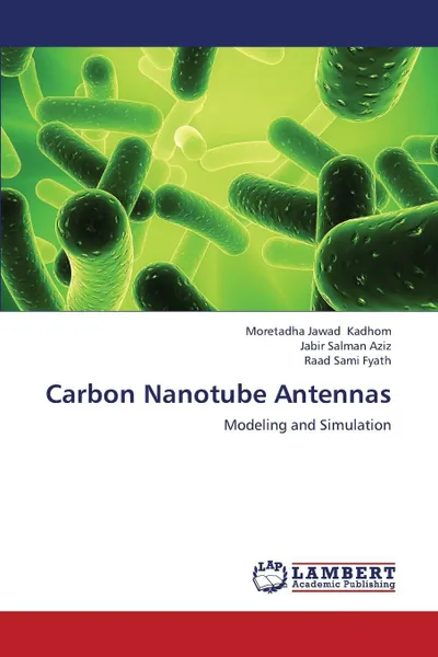 Обложка книги Carbon Nanotube Antennas, Kadhom Moretadha Jawad, Aziz Jabir Salman, Fyath Raad Sami