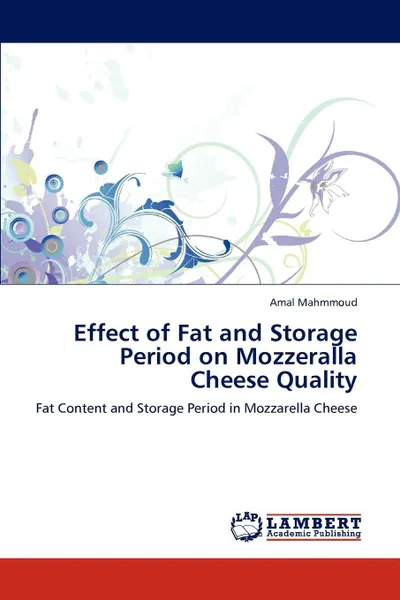 Обложка книги Effect of Fat  and Storage Period on Mozzeralla Cheese Quality, Amal Mahmmoud