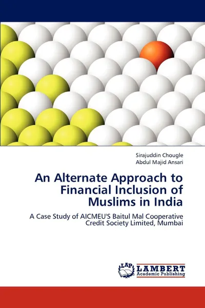 Обложка книги An Alternate Approach to Financial Inclusion of Muslims in India, Chougle Sirajuddin, Ansari Abdul Majid