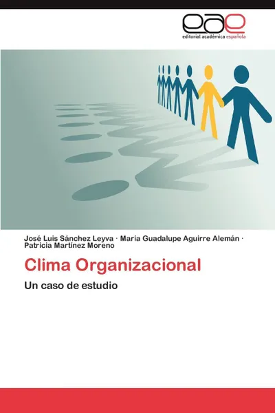 Обложка книги Clima Organizacional, Jos?? Luis S. Nchez Leyva, Mar??a Guadalupe Aguirre Alem N., Patricia Mart Nez Moreno