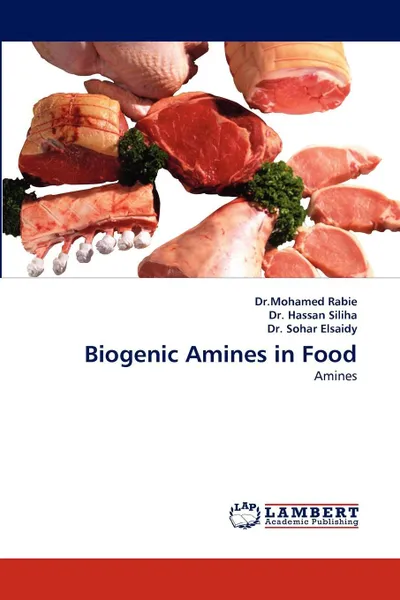 Обложка книги Biogenic Amines in Food, Mohamed Rabie, Hassan Siliha, Sohar Elsaidy