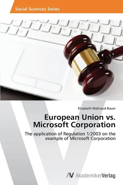 Обложка книги European Union vs. Microsoft Corporation, Bauer Elisabeth Waltraud