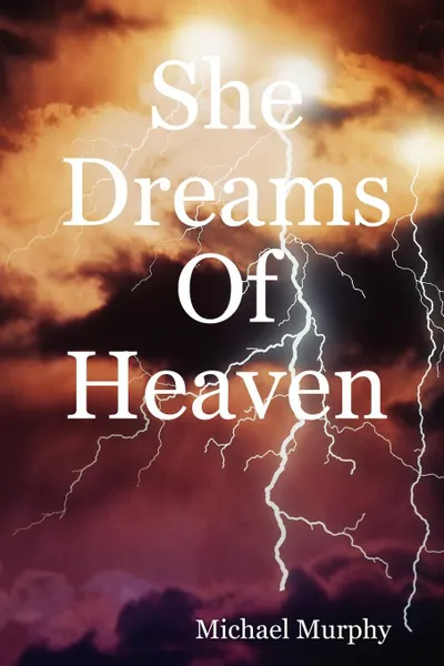 Обложка книги She Dreams of Heaven, Michael Murphy