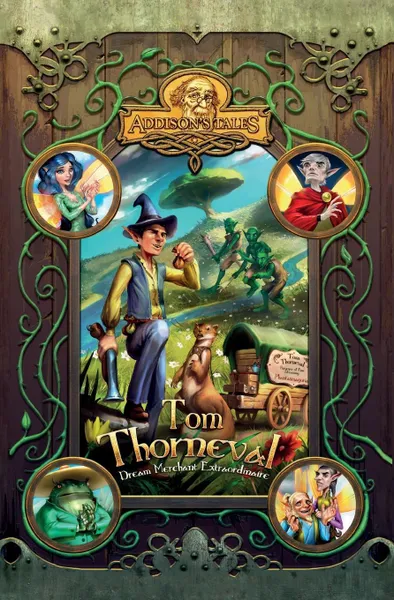 Обложка книги Tom Thorneval - Dream Merchant Extraordinaire, Cornelius Elmore Addison