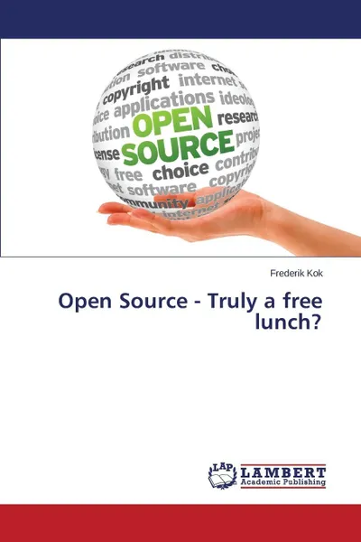 Обложка книги Open Source - Truly a free lunch?, Kok Frederik