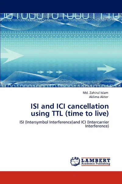 Обложка книги ISI and ICI cancellation using TTL (time to live), Md. Zahirul Islam, Aklima Akter