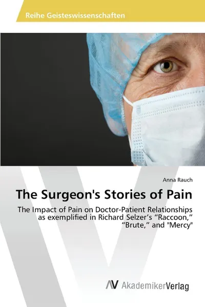 Обложка книги The Surgeon's Stories of Pain, Rauch Anna