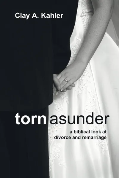 Обложка книги Torn Asunder, Clay Kahler