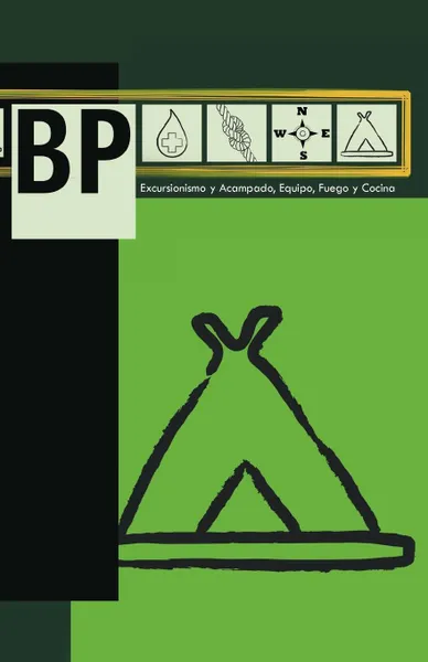 Обложка книги BP. Excursionismo y Acampado Equipo Fuego y Cocina, Ma Enriqueta Elizondo Hern Ndez, Angeles Fonseca Monterubio, Martha Morales De Hern Ndez