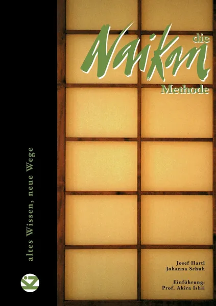 Обложка книги Die Naikan-Methode, Josef Hartl, Johanna Schuh